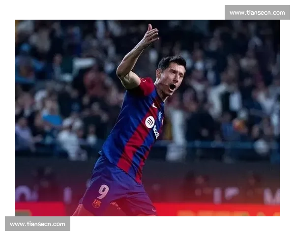 莱万多夫斯基力压马竞防线带领巴萨豪取胜利再度证明王者之风